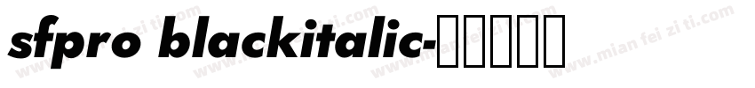 sfpro blackitalic字体转换
